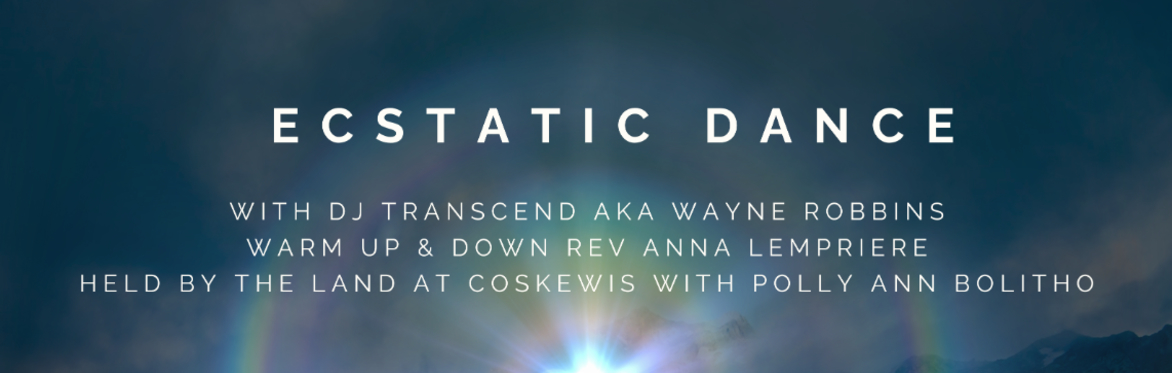Ecstatic Dance at Coskewis