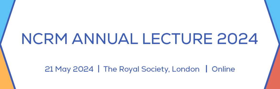 NCRM Annual Lecture 2024