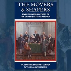 Author’s Talk—Movers & Shapers: Seven Founding Fathers of the United States of America