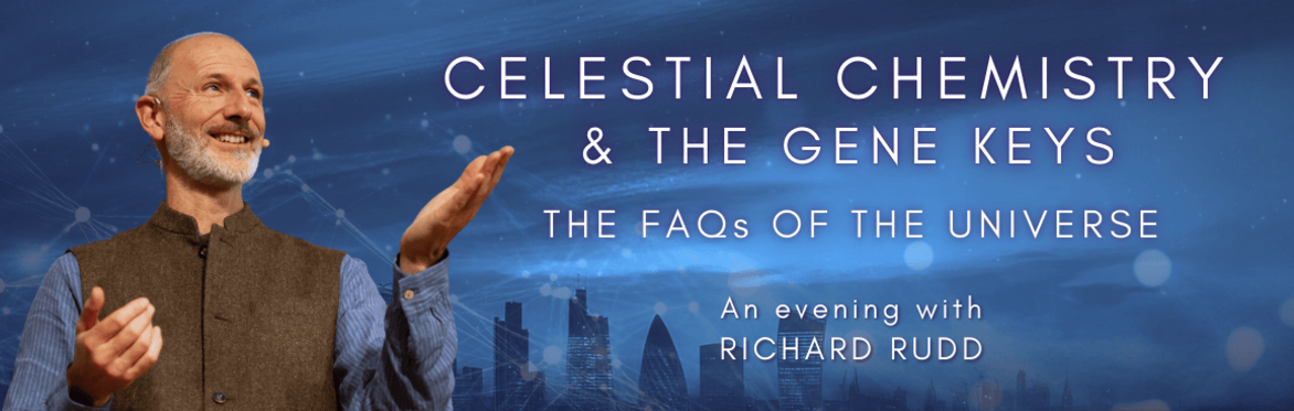 Replay: Celestial Chemistry and the Gene Keys - the FAQ’s of the Universe with Richard Rudd