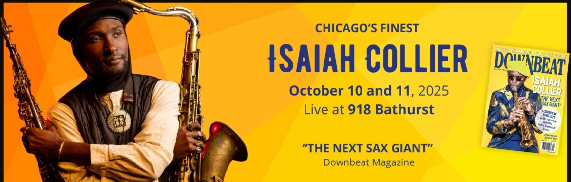 Isaiah Collier October 10 and 11 Live at 918 Bathurst