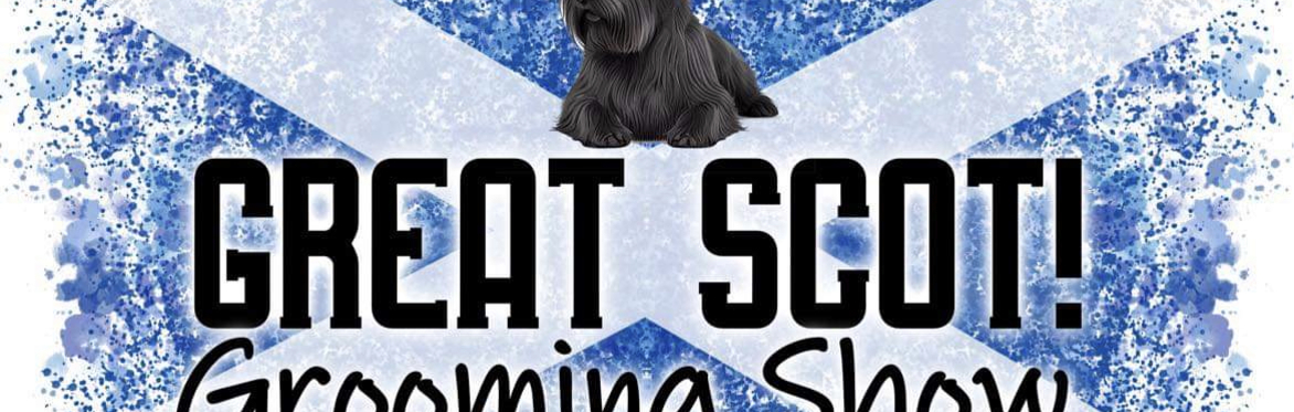 THE GREAT SCOT GROOMING  SHOW