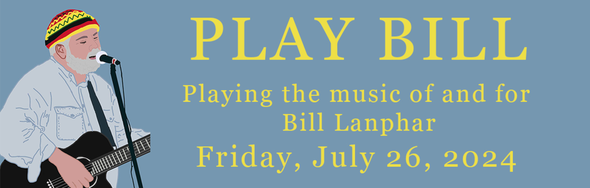 Play Bill: Playing the Music of and for Bill Lanphar