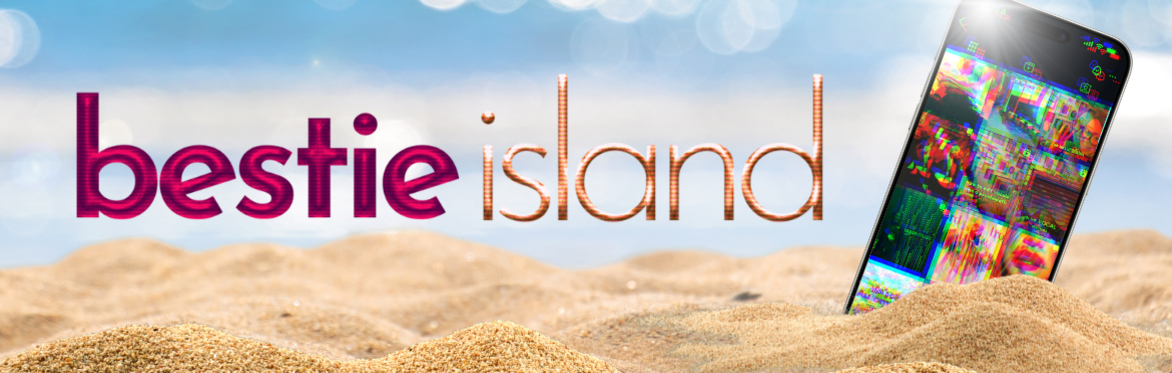 BESTIE ISLAND