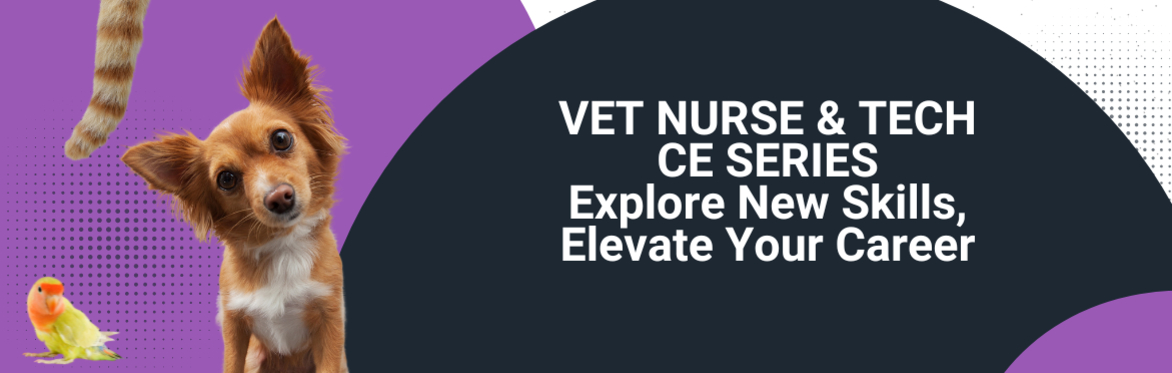 Vet Nurse & Tech CE Series