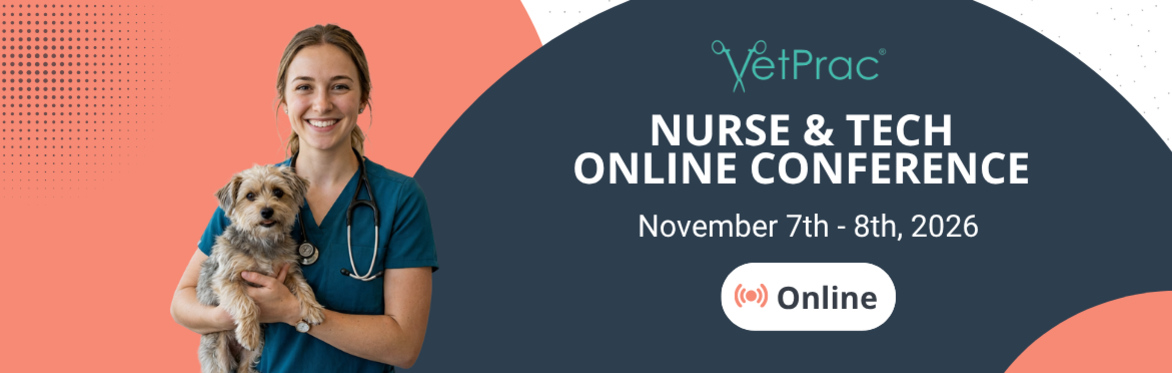The VetPrac Nurse & Tech Online Conference