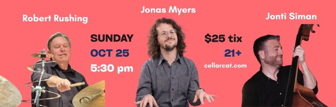 Jonas Myers Trio Plays Cellar Cat!