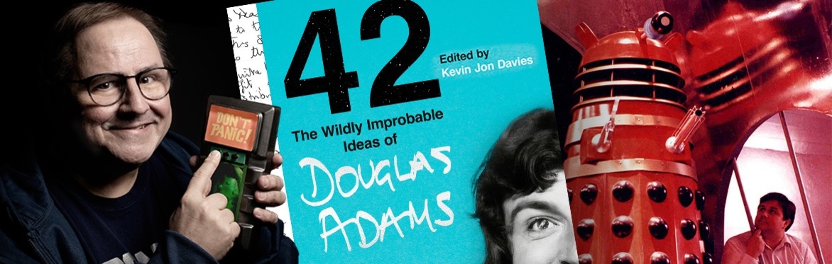 Talk: 42, The Wildly Improbable Ideas of Douglas Adams