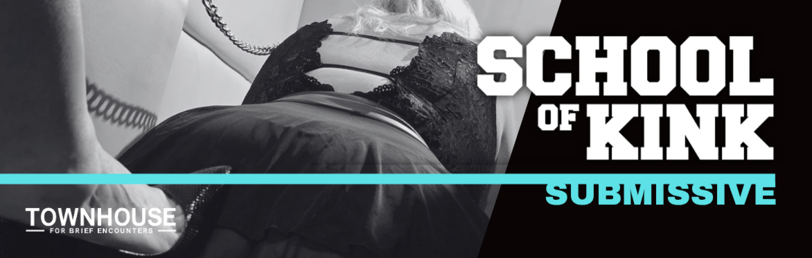 School of Kink - Submissive Special Edition!
