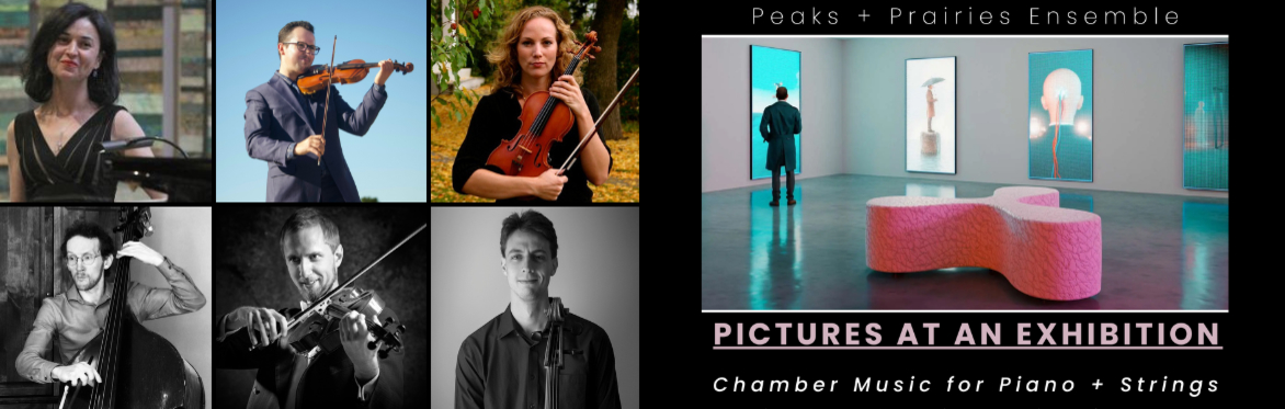 Peaks + Prairies Ensemble Live in Banff: PICTURES AT AN EXHIBITION