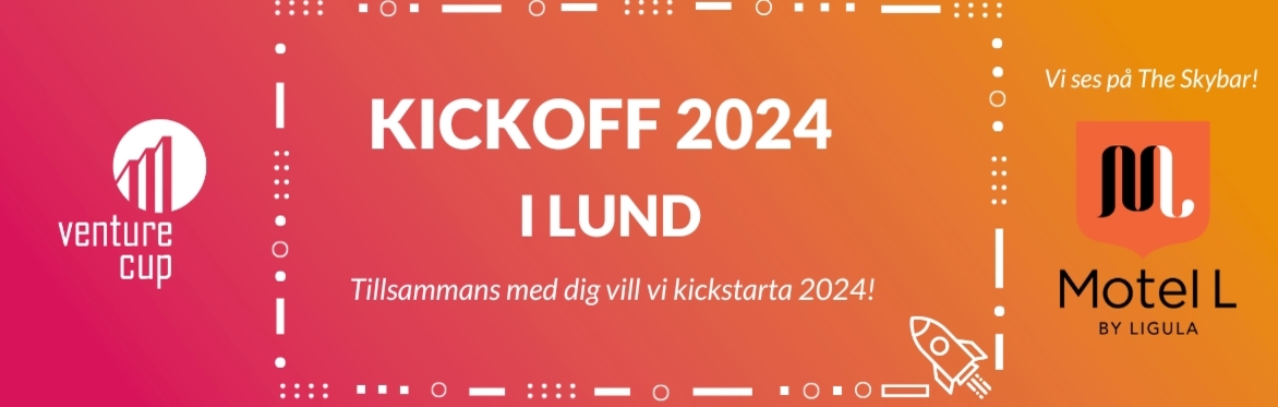 Venture Cup Kickoff 2024 - Lund
