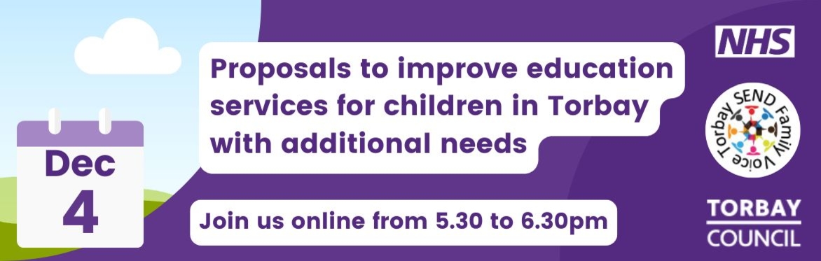 Online engagement event Torbay Council - Proposed improvements to education services for children with additional needs