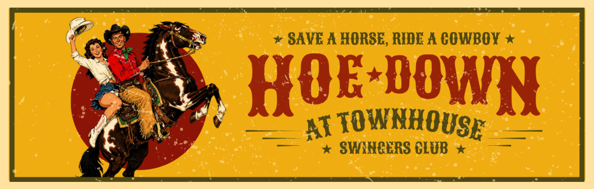 Hoe-Down at Townhouse -  A Night of Swingin’ and Sin!