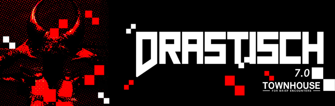 DRASTISCH 7.0 - Hardcore BDSM Hedonistic Rave