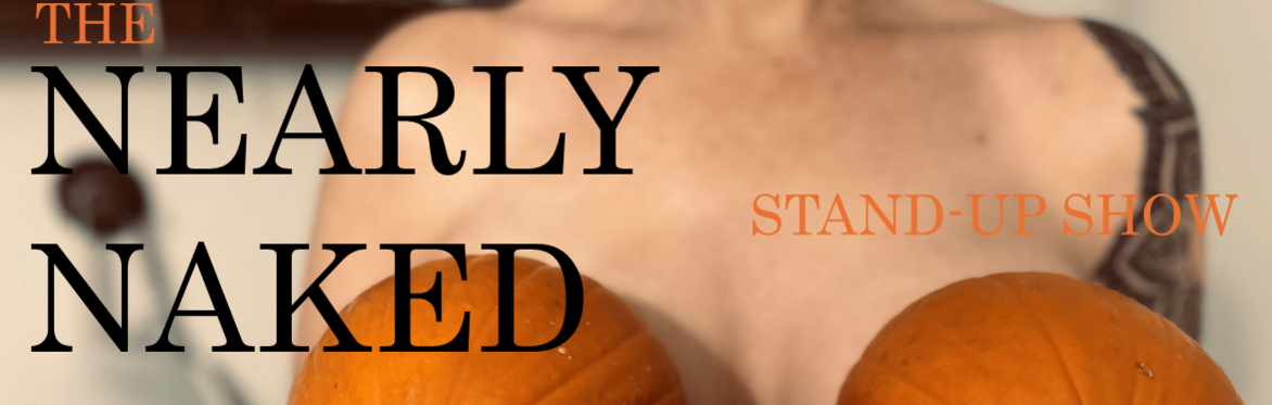 Nearly Naked Stand-Up Show in Missoula