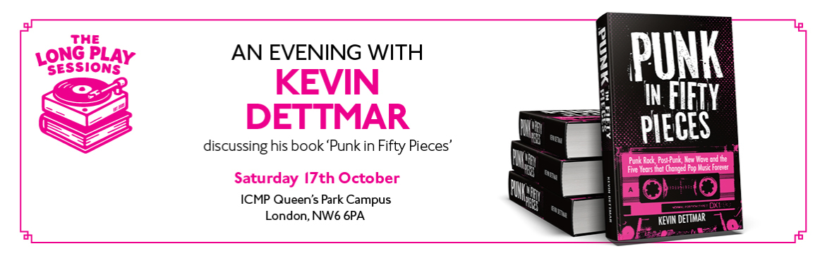 The Long Play Sessions - Kevin Dettmar: In Conversation and Book Signing