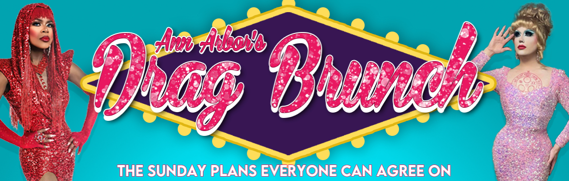Ann Arbor's Drag Brunch