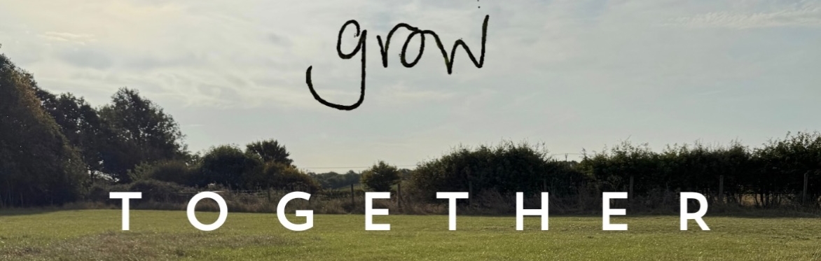 Hedge and sky above fields, with the words Grow Together overlaid
