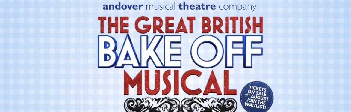 Andover Musical Theatre Company presents Great British Bake Off