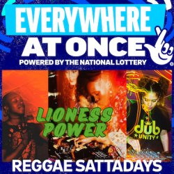 Everywhere at Once: Reggae Sattadays feat. Lioness Power Early Session