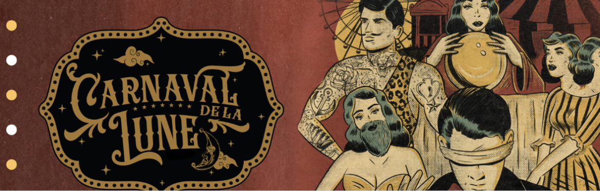 Carnaval de la Lune: An Immersive Sideshow Experience & Dark Art Marketplace