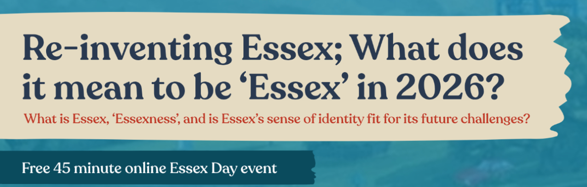Re-inventing Essex; What does it mean to be ‘Essex’ in 2026?