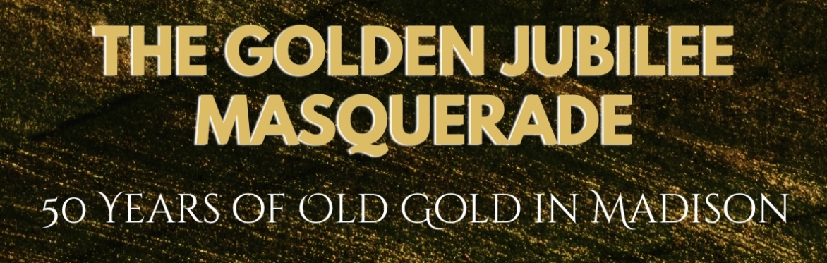Mu Eta Lambda Chapter of Alpha Phi Alpha Fraternity, Inc. Presents: The Golden Jubilee Masquerade: 50 Years of Old Gold