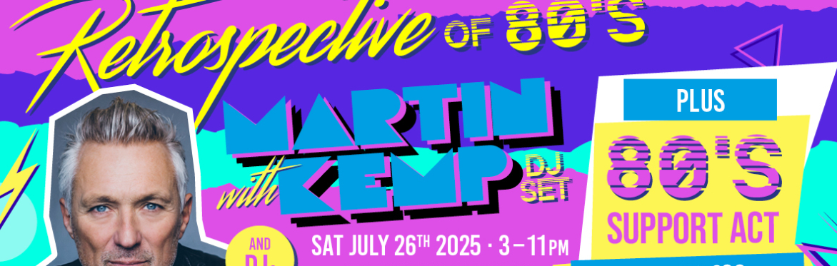 Retrospective of 80s presents Martin Kemp plus guests