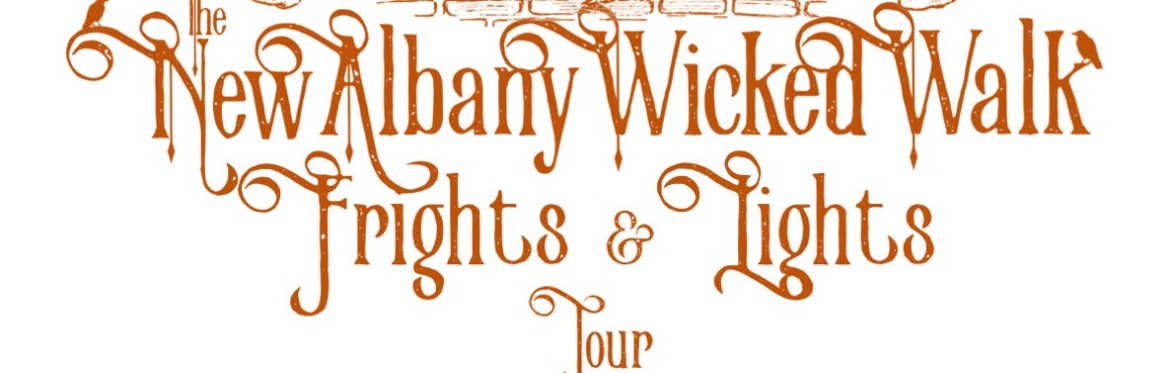 The New Albany Wicked Walk Walking Tour -  Winter Frights & Lights Tour!