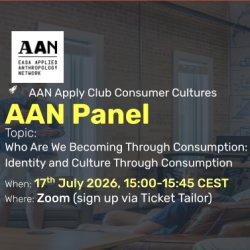 Who Are We Becoming Through Consumption: Applying Anthropology To Identity and Culture Through Consumption