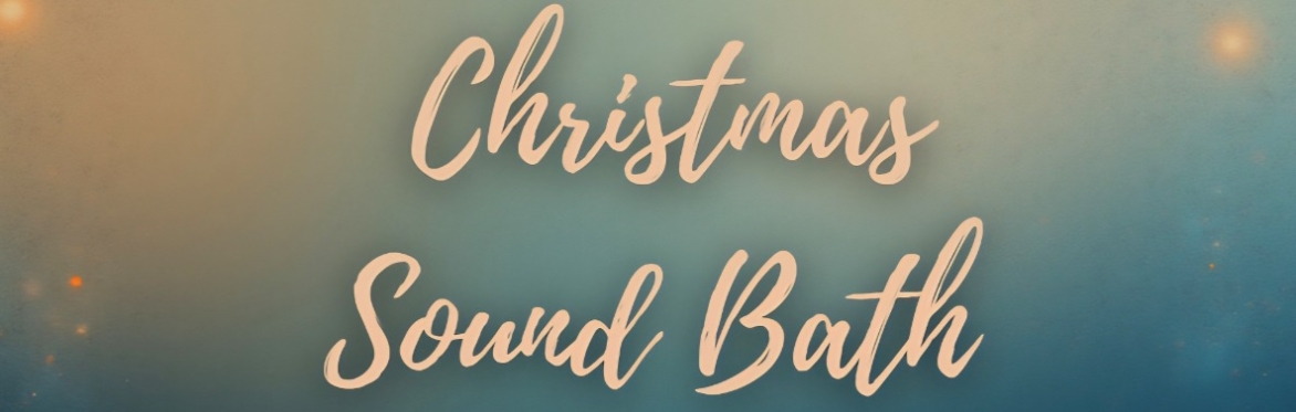 Christmas Sound Bath