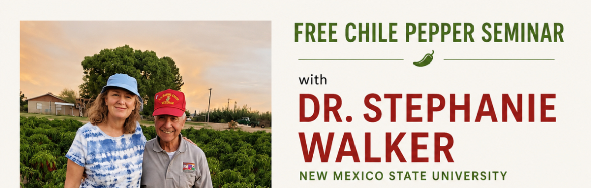 FREE Chile Seminar w/ NM Chile Pepper Institute