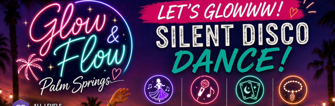 Glow and Flow: Palm Springs