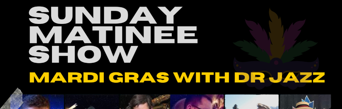 Mardi Gras Party with Dr. Jazz - Matinée