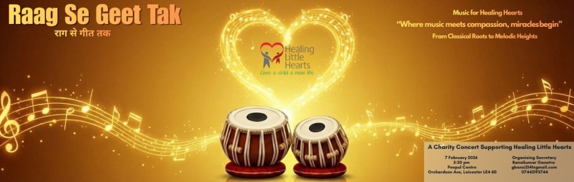 Raag Se Geet Tak (A Fundraising Music Concert For Healing Little Hearts) Presented by Dr. Rajiv Wadhwa