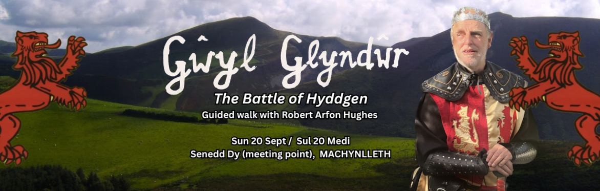 Guided walk - The Battle of Hyddgen - Gwyl Glyndwr