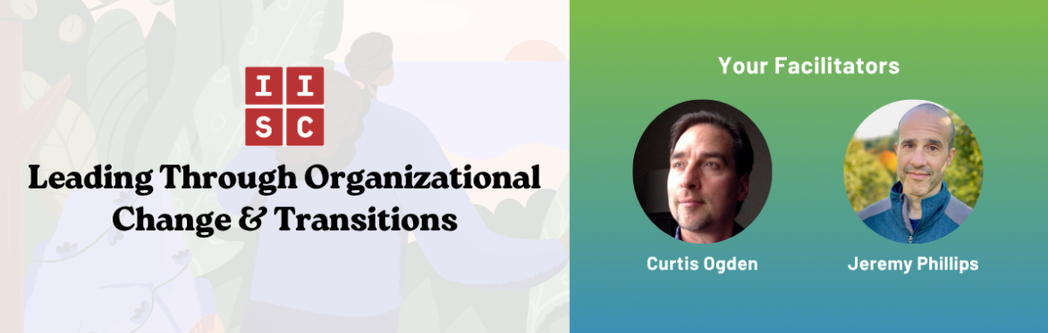 Leading Through Organizational Change & Transitions