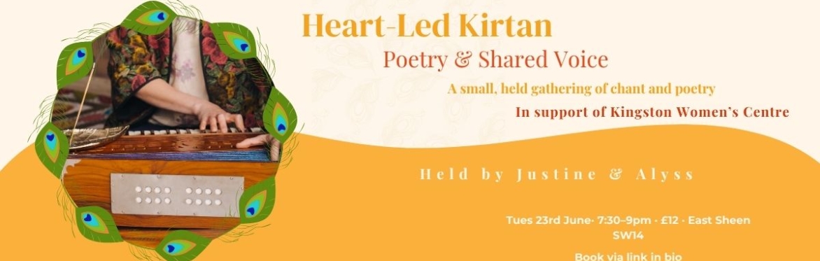 heart-led kirtan, poetry & shared voice event