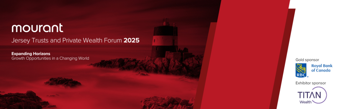 Jersey Trusts and Private Wealth Forum 2025