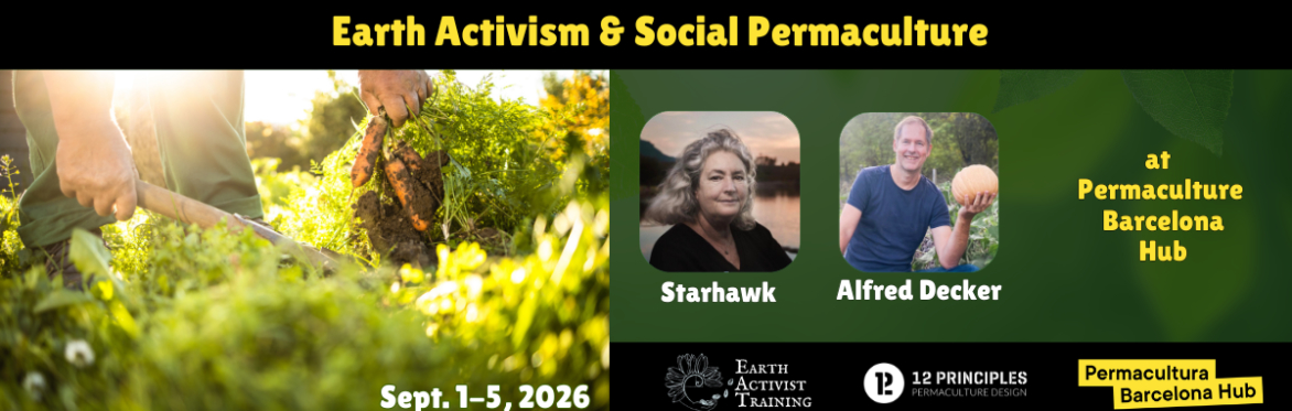 Earth Activism & Social Permaculture 2026 @ Permaculture Barcelona Hub