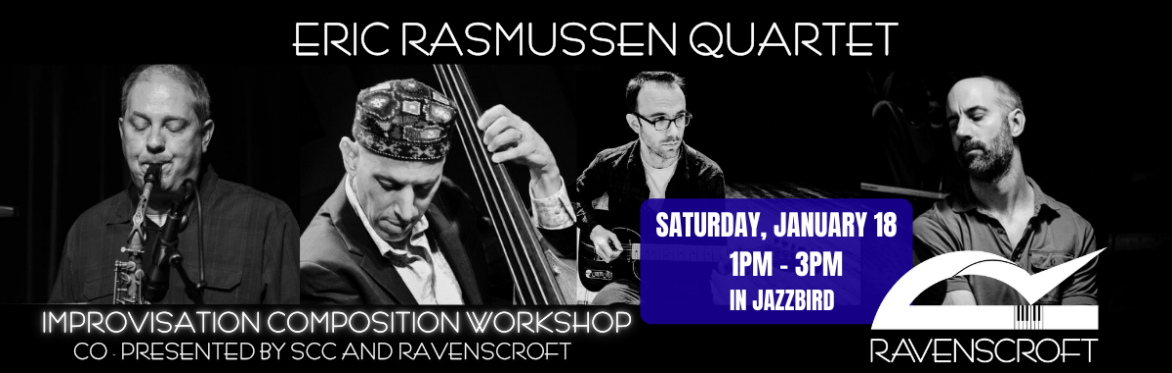 GET TICKETS – Eric Rasmussen Quartet Improvisation Composition Workshop ...
