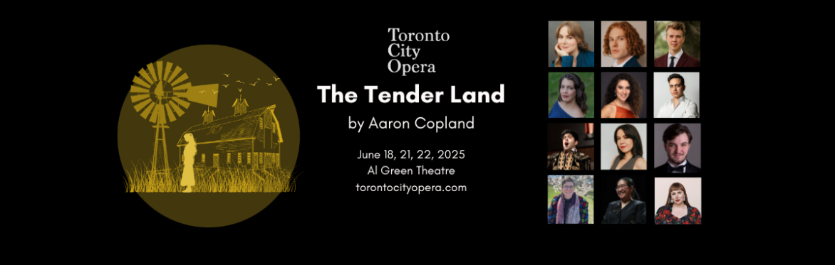Toronto City Opera Presents The Tender Land June 18, 21, 22 at the Al Green Theatre