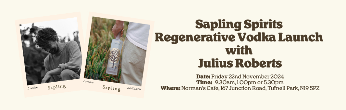 Sapling Spirts Regenerative Vodka Launch with Julius Roberts