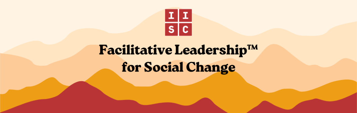 Facilitative Leadership™ for Social Change (Online) February-March 2027