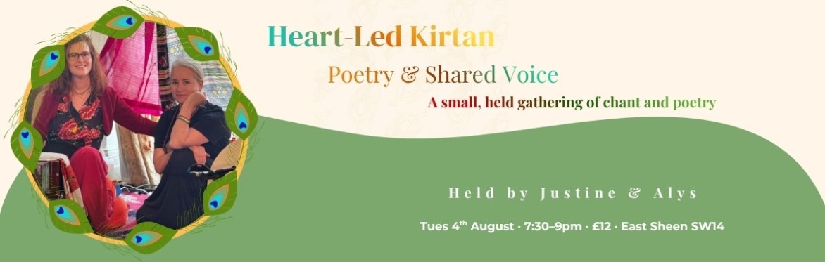 heart-led kirtan, poetry & shared voice event