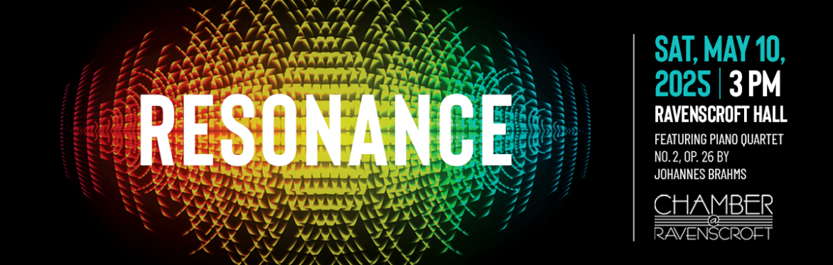 CHAMBER @ RAVENSCROFT: Resonance