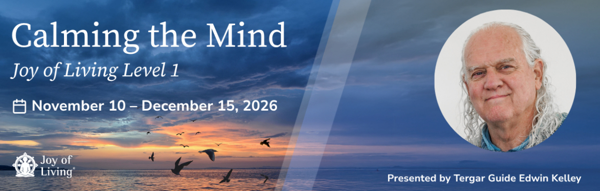 Calming the Mind: Joy of Living Level 1 - Online