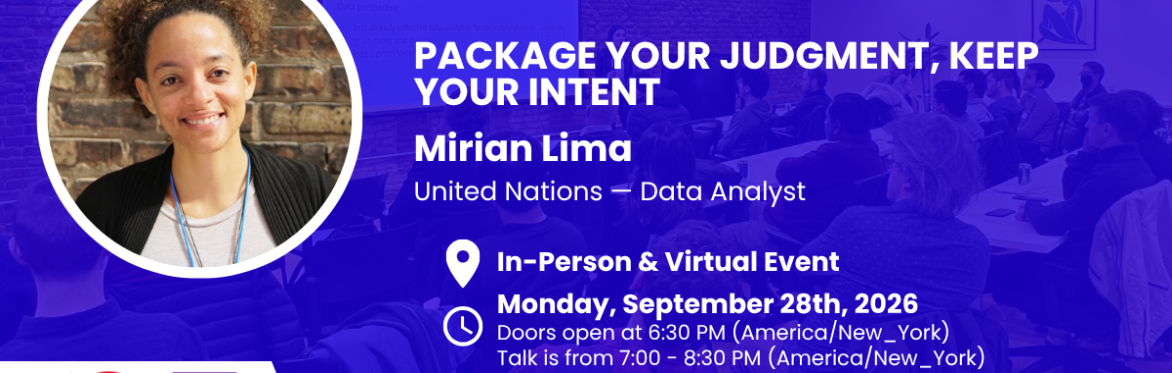 Package Your Judgment, Keep Your Intent w/ Mirian Lima - nyhackr September Meetup