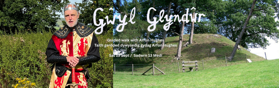 Gŵyl Glyndŵr 2025 (Corwen) Walk with Arfon Hughes