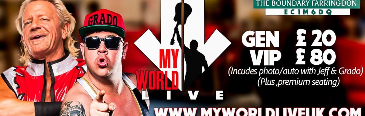 My World Live In London - With Jeff Jarrett & Grado